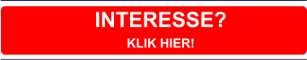 INTERESSE?  KLIK HIER!