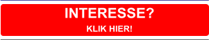 INTERESSE?  KLIK HIER!
